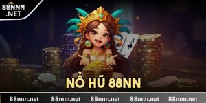 Nổ hũ 88NN và mẹo kiếm thưởng nhanh không giới hạn